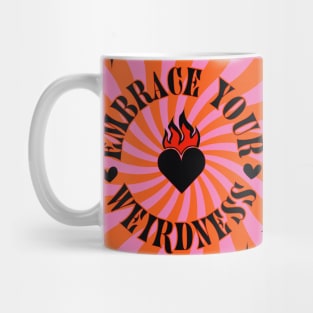 Embrace your weirdness Mug